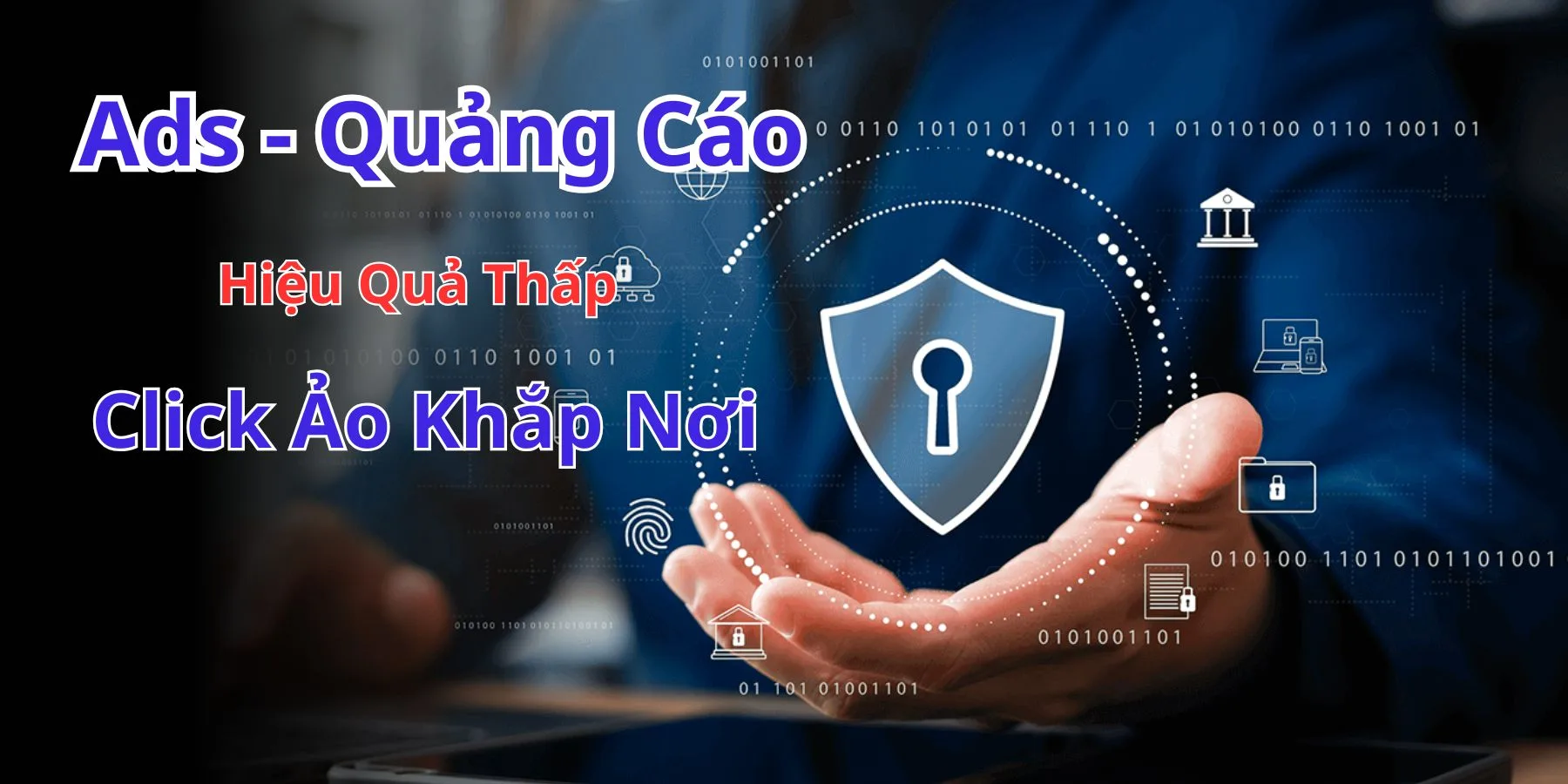 Chạy Ads Không Hiệu Quả – Hướng Dẫn Toàn Diện Cách Chống Click Ảo