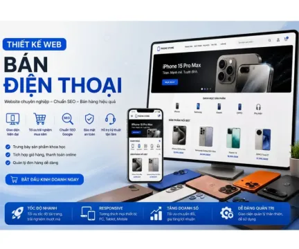 Thiết Kế Web Bán Điện Thoại Chuẩn SEO: Bứt Phá Doanh Số Online