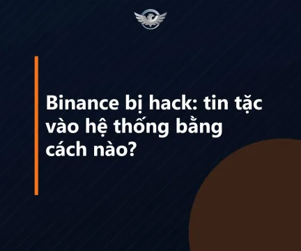 Ảnh b&igrave;a b&agrave;i Binance bị hack: d&ograve;ng chữ tin tặc v&agrave;o hệ thống bằng c&aacute;ch n&agrave;o tr&ecirc;n nền xanh đậm, logo Net Solutions