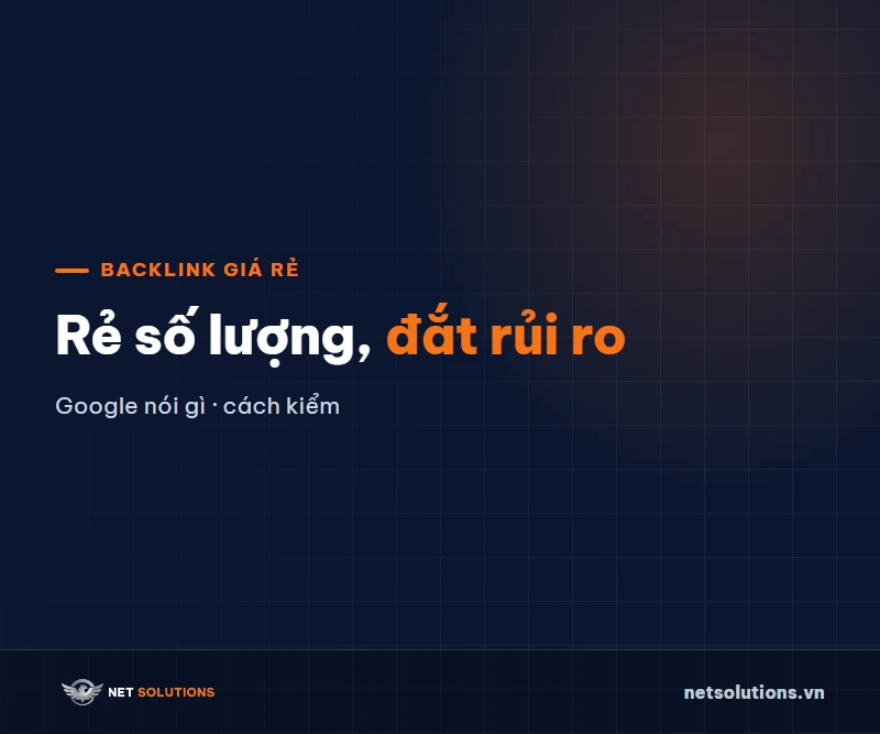 Dịch Vụ Backlink Giá Rẻ: Là Gì, Có Rủi Ro Gì Với Google