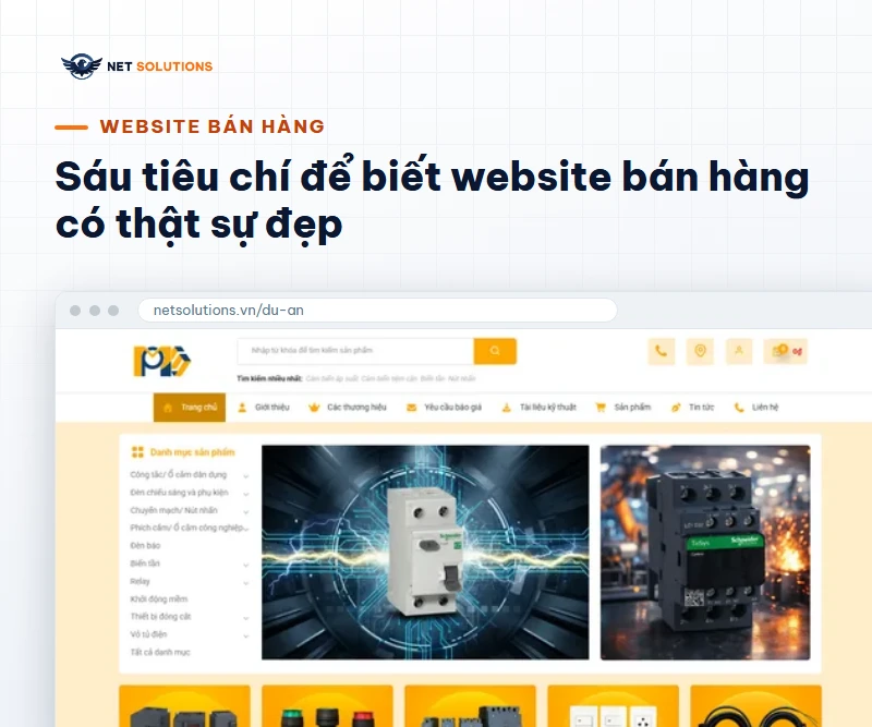 Khung trình duyệt hiển thị giao diện website bán thiết bị điện do Net Solutions thiết kế, kèm tiêu đề sáu tiêu chí đánh giá website bán hàng đẹp