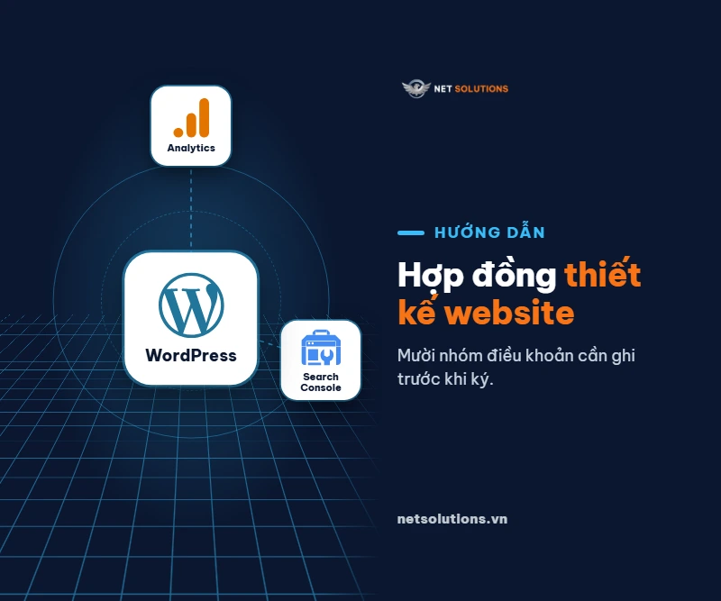 Hợp đồng thiết kế website: mười nhóm điều khoản cần ghi trước khi ký, logo WordPress, Google Analytics và Search Console