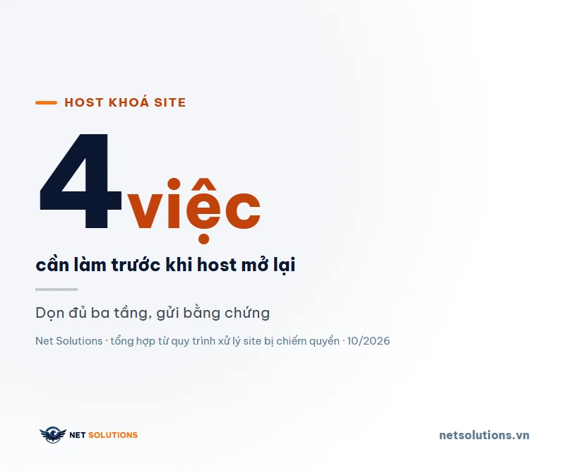 Con số 4 việc cần làm để hosting mở lại website bị khoá vì mã độc: lấy báo cáo quét, dọn tệp và database, đổi khoá, gửi bằng chứng