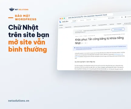 dai dien japanese keyword hack wordpress cach go Ảnh chụp bản tiếng Việt trang hướng dẫn khắc phục tấn công bằng từ khoá tiếng Nhật của Google trên web.dev