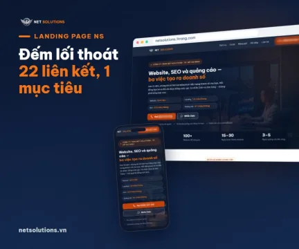 dai dien landing page mot muc tieu mot form mot nut Ảnh chụp landing page của Net Solutions trên máy tính và điện thoại, kèm nhãn đếm 22 liên kết cho 1 mục tiêu