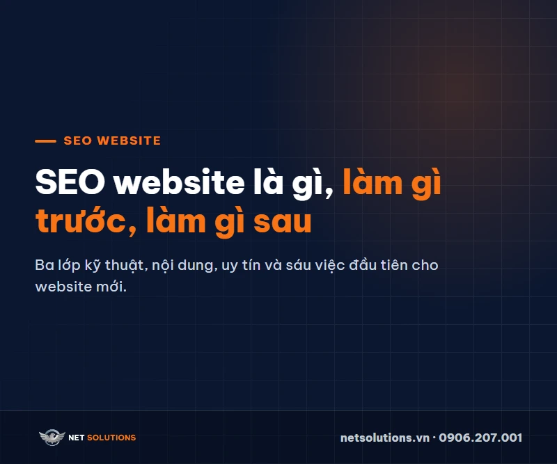 SEO là gì? SEO website gồm ba lớp, sáu việc đầu và cách đo