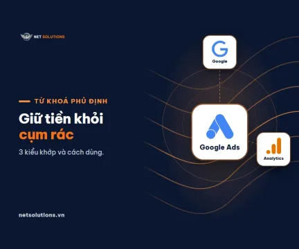 dai dien tu khoa phu dinh google ads Từ khoá phủ định Google Ads: giữ tiền khỏi cụm tìm kiếm không ra khách, logo Google Ads, Google và Analytics