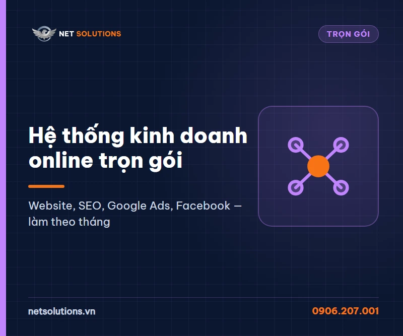 Dịch vụ xây dựng hệ thống kinh doanh online trọn gói của Net Solutions