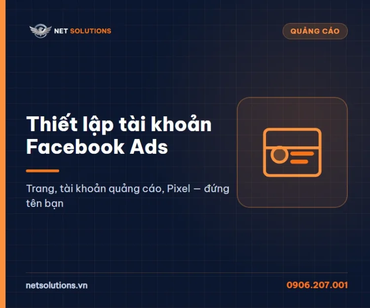 Dịch vụ thiết lập tài khoản Facebook Ads của Net Solutions