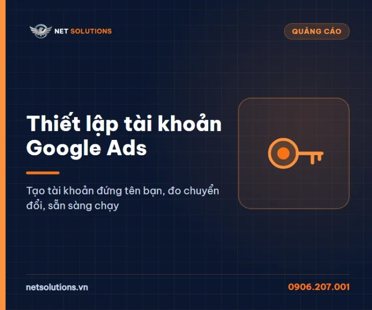 Dịch vụ thiết lập tài khoản Google Ads của Net Solutions